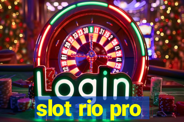 slot rio pro